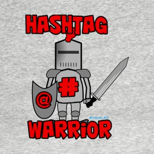 Hashtag Warrior T-Shirt